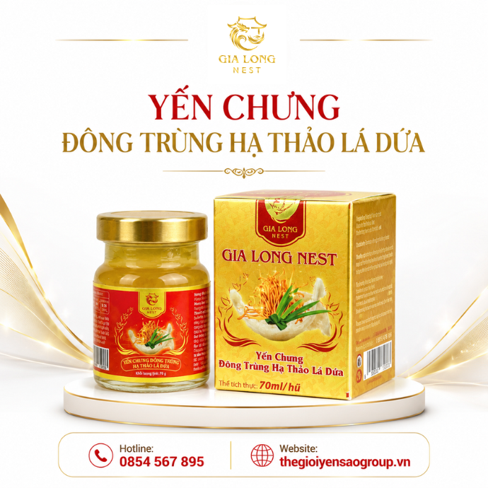 Yến chưng đông trùng hạ thảo lá dứa Gia Long Nest